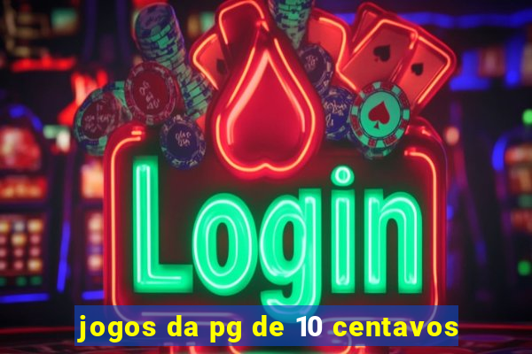 jogos da pg de 10 centavos